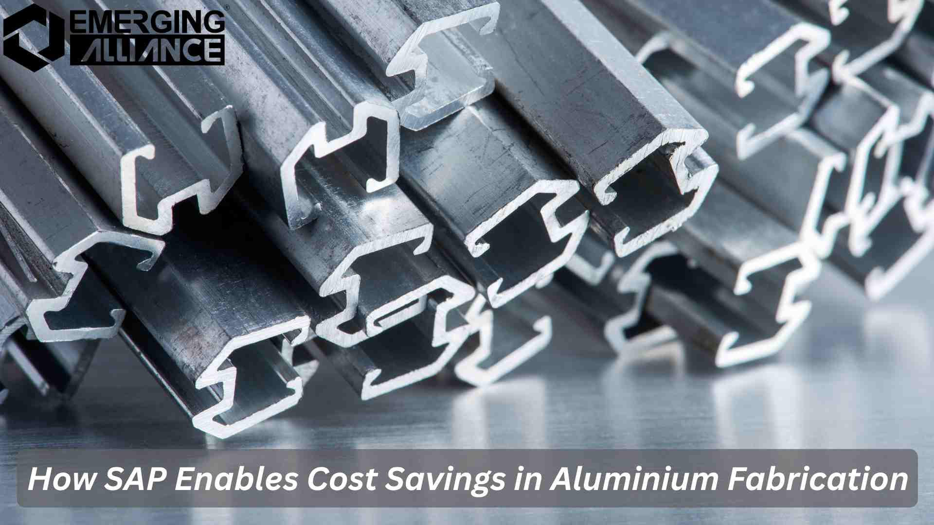 SAP software enabling cost optimization in aluminium fabrication industry