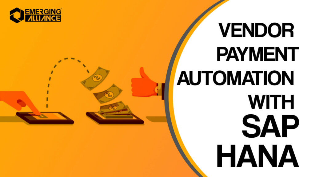 SAP HANA Vendor Payment Automation