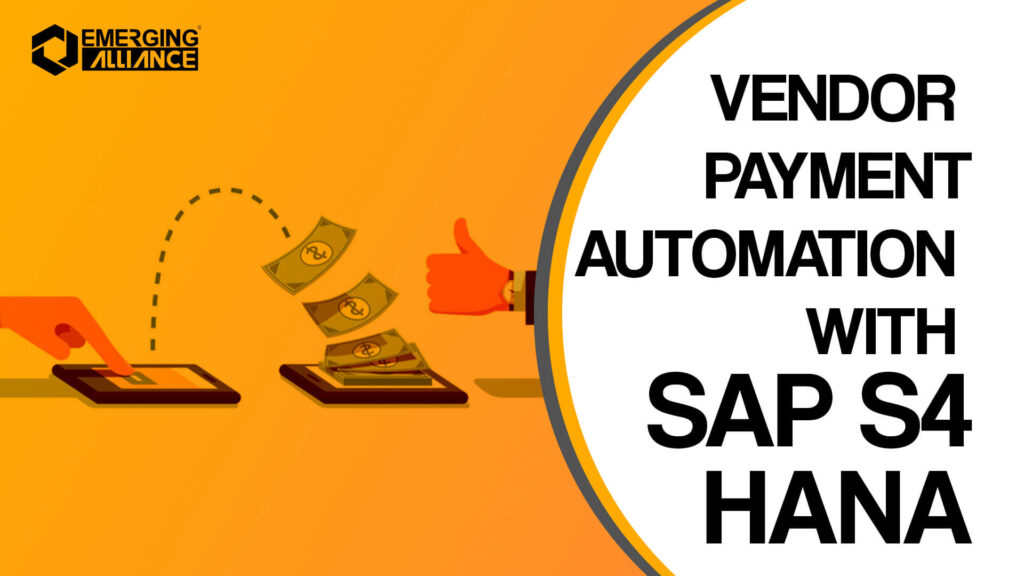 Vendor Payment Automation SAP S4 HANA