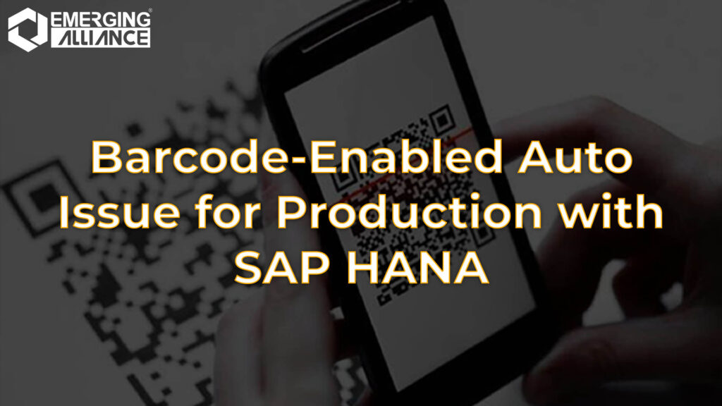 Auto Issue for Production with SAP HANA