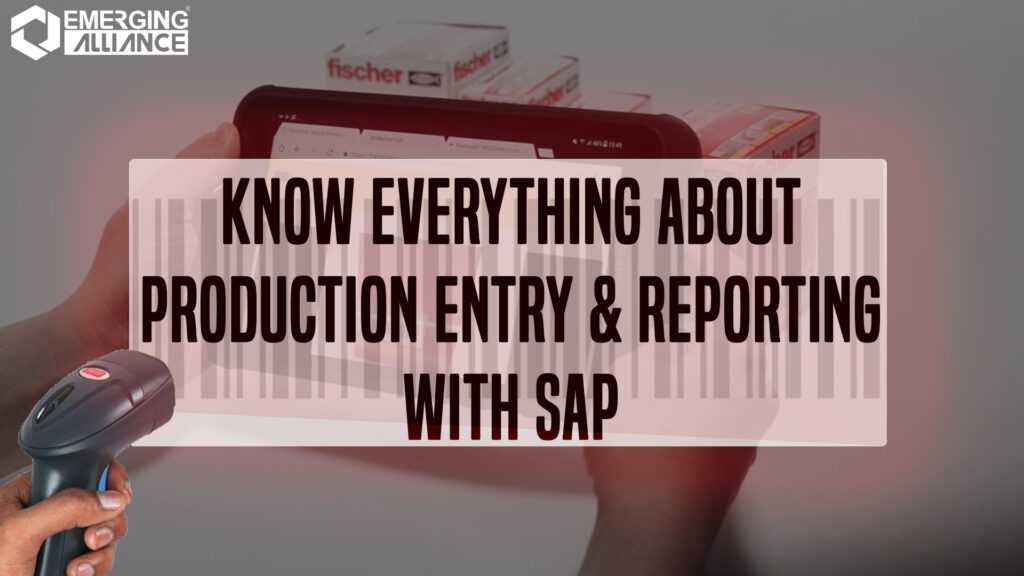 SAP for Production Entry & Reporting