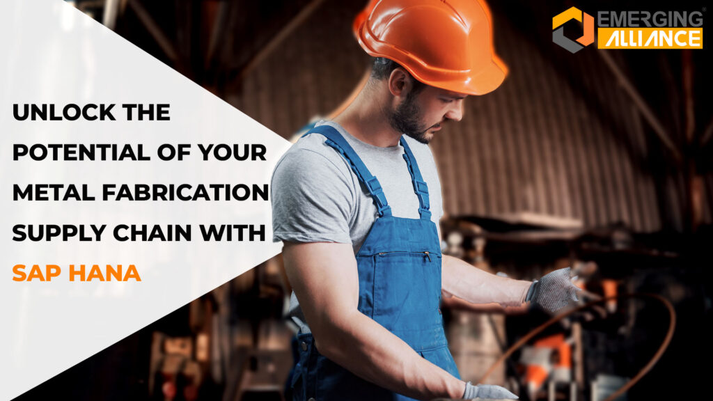 SAP HANA for Metal Fabrication Industry