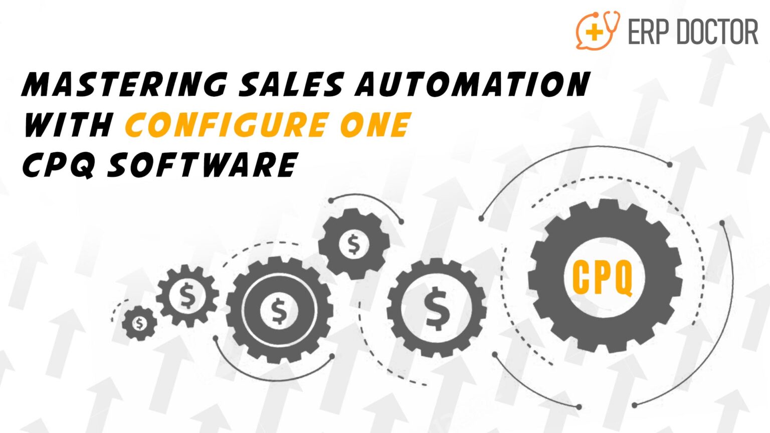 Mastering Sales Automation with Configure One CPQ Software