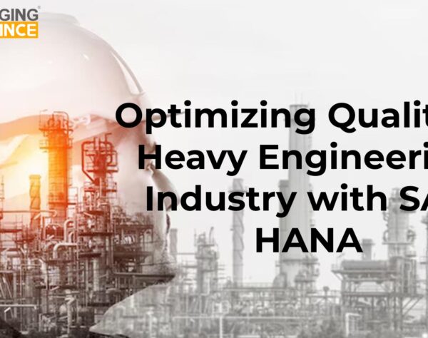 SAP HANA for Heavy Engineering Industry