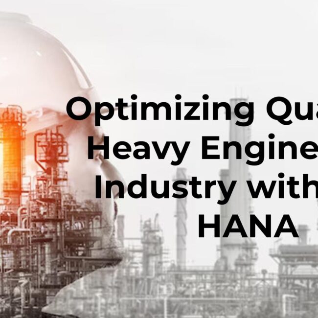 SAP HANA for Heavy Engineering Industry