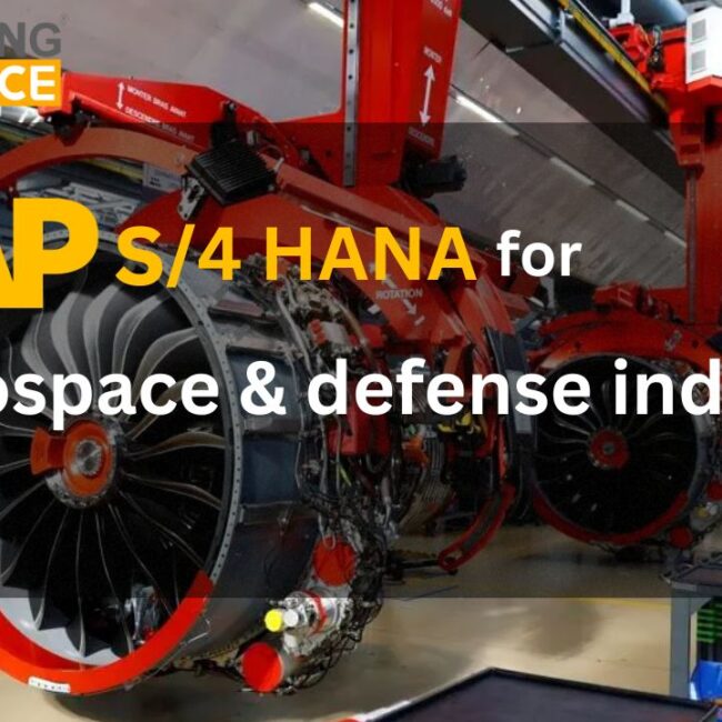 SAP S/4HANA for Aerospace & Defense Industry