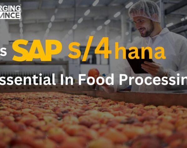 IS SAP S/4HANA Essential In Food Processing