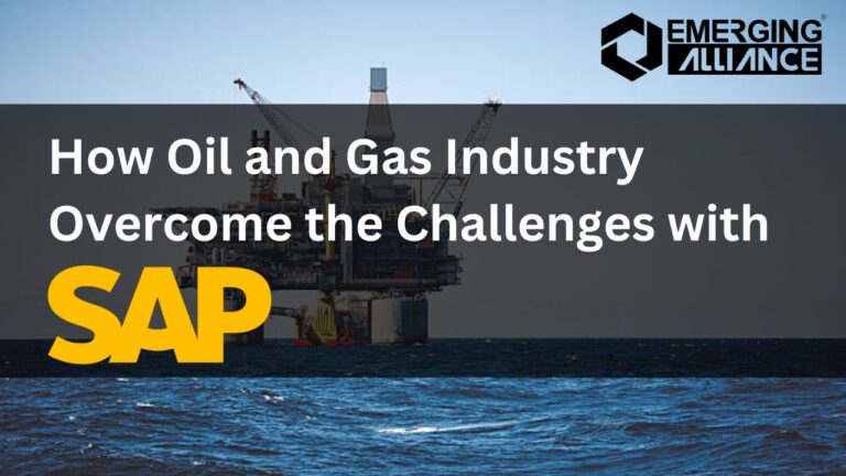 How Oil and Gas Industry Overcome the Challenges with SAP - Emerging ...