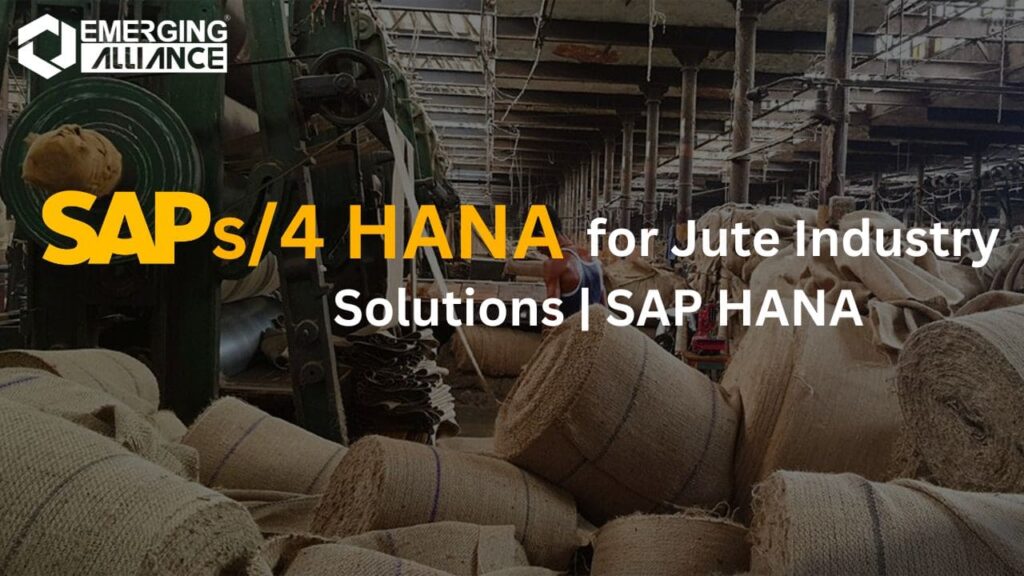 SAP S4HANA  ERP for Jute Industry Solutions | SAP HANA
