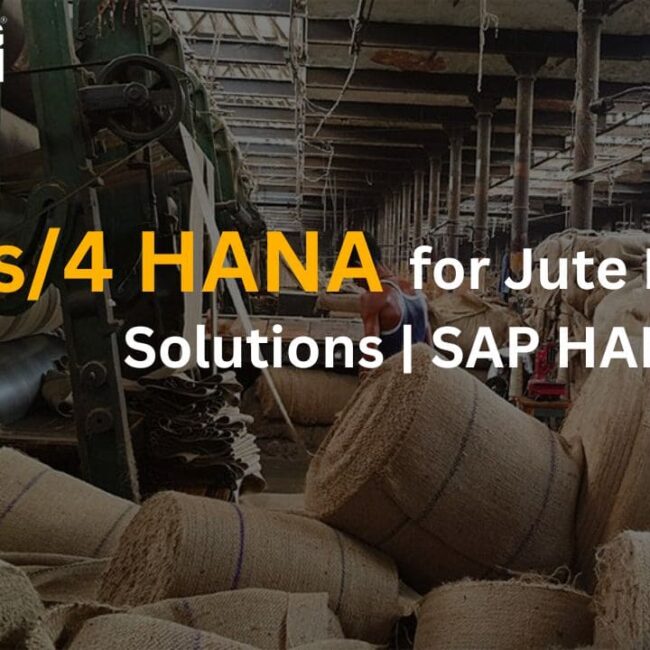 SAP S4HANA ERP for Jute Industry Solutions | SAP HANA