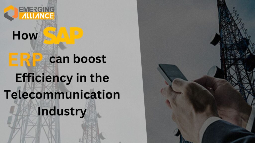 How SAP ERP Can Boost Efficiency in the Telecommunication Industry
