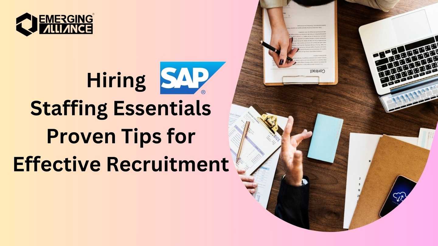 Hiring SAP Staffing Essentials Proven Tips for Effective Recruitment