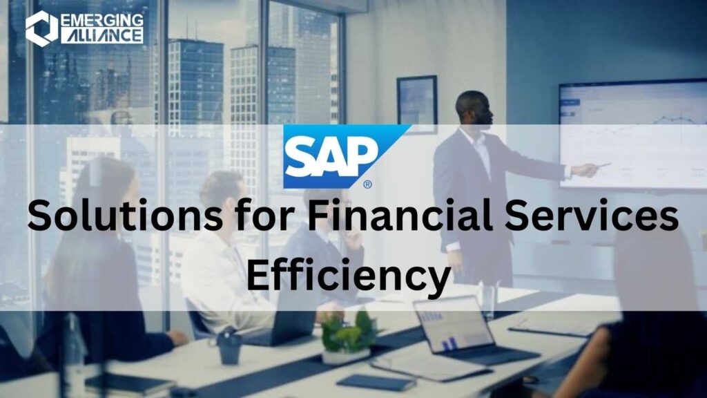 SAP Solutions for Financial Services Efficiency
