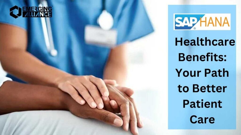 SAP HANA Healthcare Benefits: Your Path to Better Patient Care
