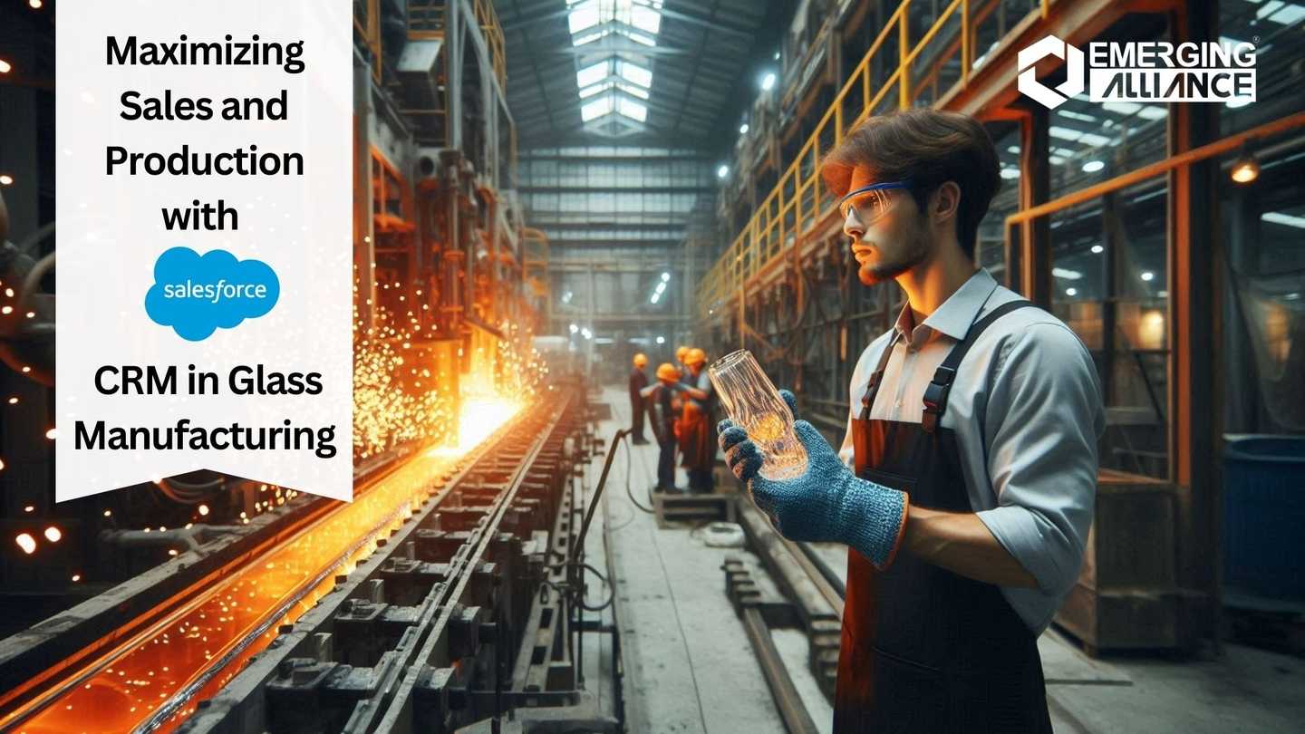 Maximizing Sales and Production with Salesforce CRM in Glass Manufacturing