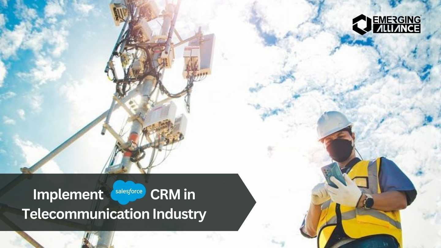 Implement Salesforce CRM in Telecommunication Industry