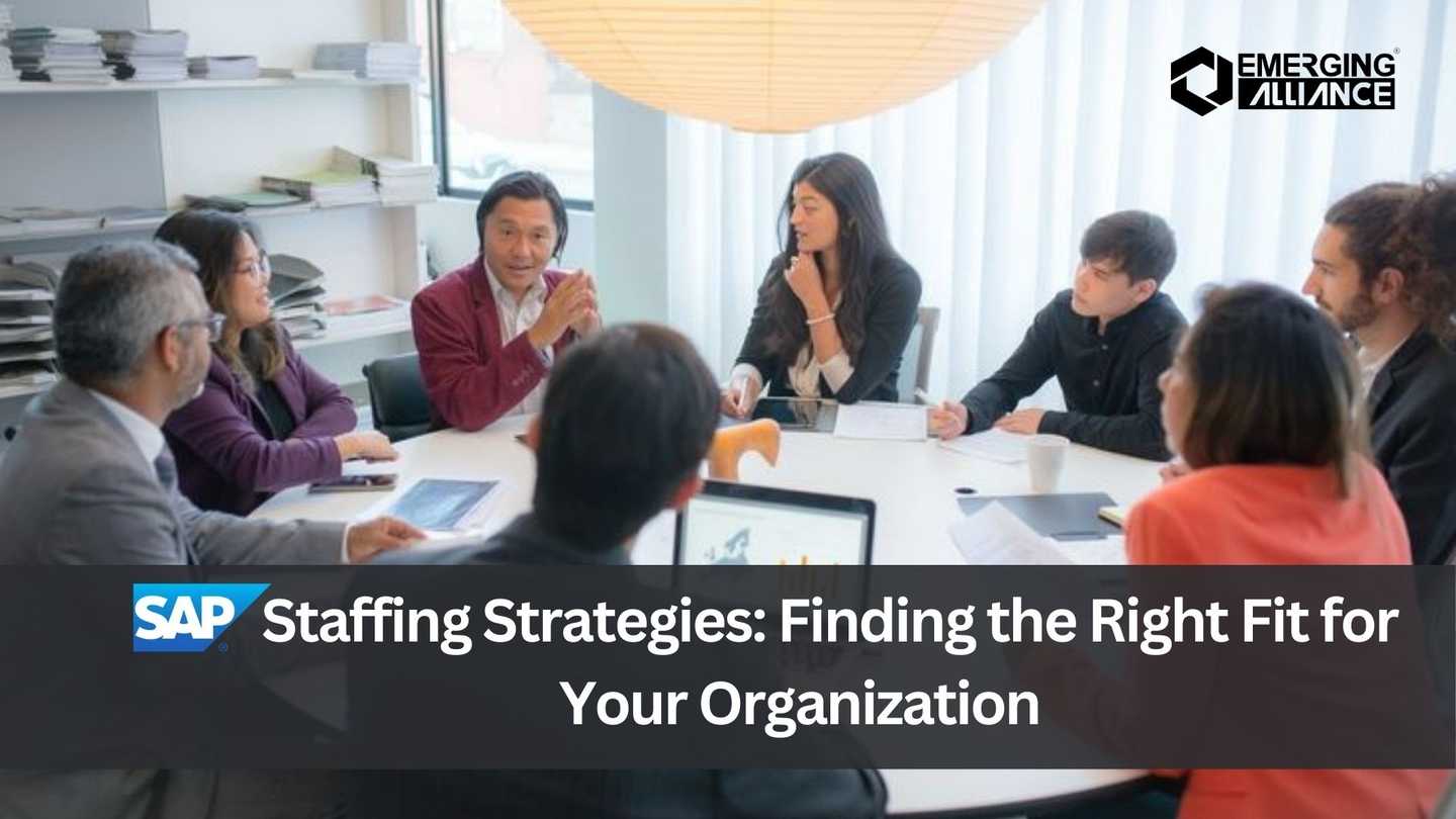 SAP Staffing Strategies: Finding the Right Fit for Your Organization