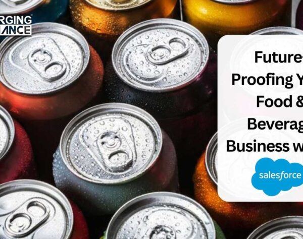 Future-Proofing Your Food & Beverage Business with Salesforce