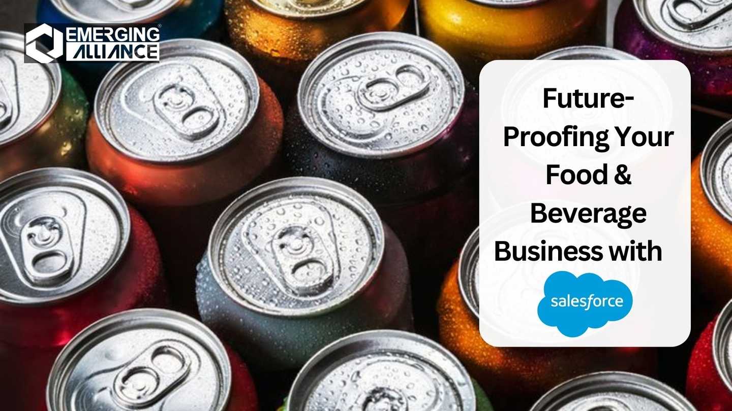 Future-Proofing Your Food & Beverage Business with Salesforce