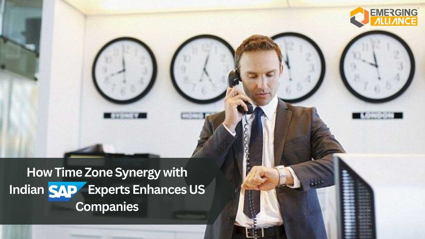 How Time Zone Synergy with Indian SAP Experts Enhances US Companies