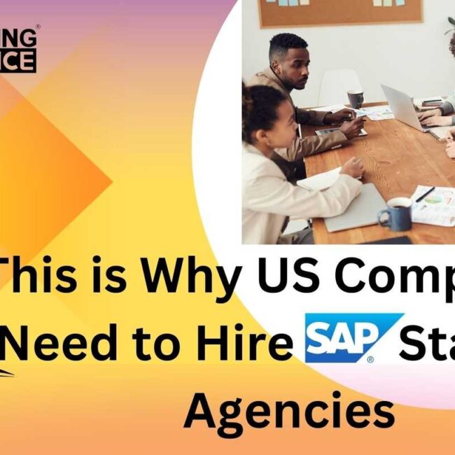 This is Why US Companies Need to Hire SAP Staffing Agencies