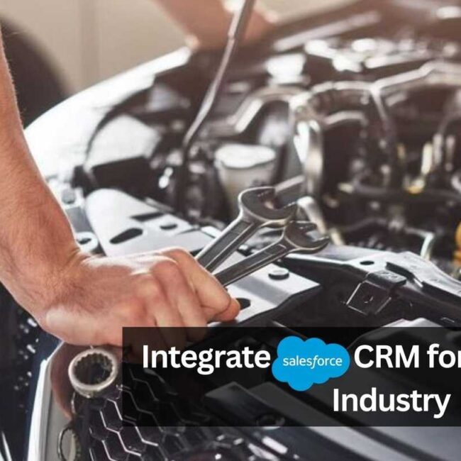 Integrate Salesforce CRM for Automobile Industry