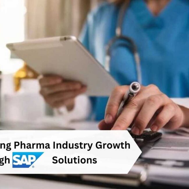 Revolutionizing Pharma Industry Growth Through SAP Solutions