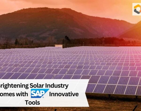 Brightening Solar Industry Outcomes with SAP Innovative Tools