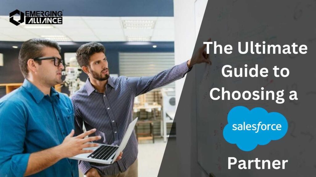 
The Ultimate Guide to Choosing a Salesforce Partner
