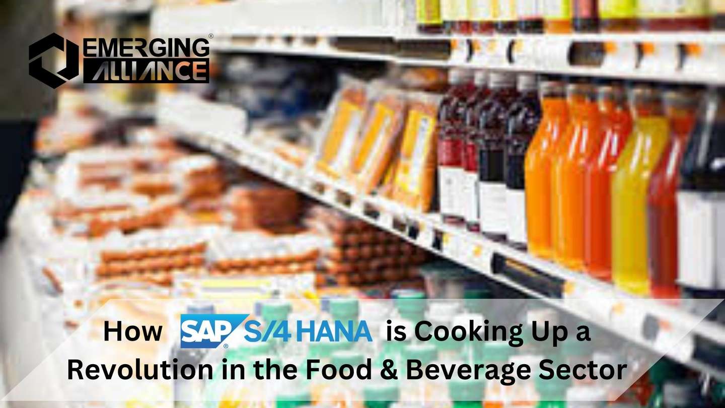 How SAP S/4HANA is Cooking Up a Revolution in the Food & Beverage Sector