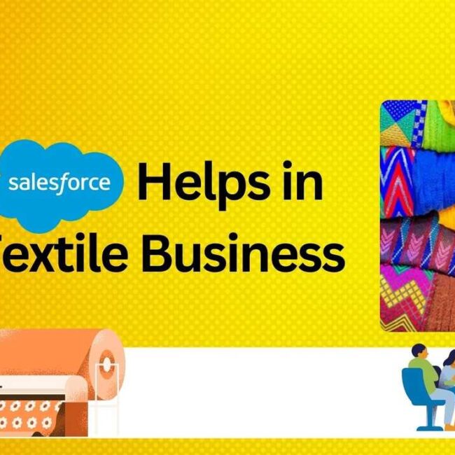 How Salesforce Helps in your Textile Business