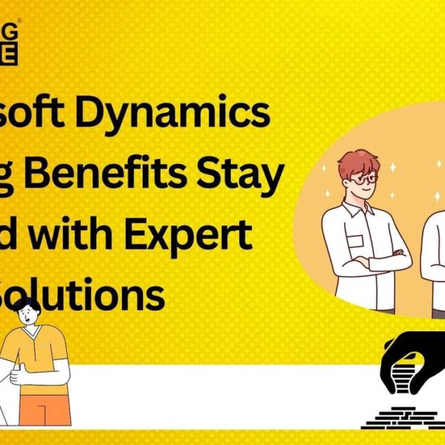 Microsoft Dynamics Staffing Benefits Stay Ahead with Expert Solutions