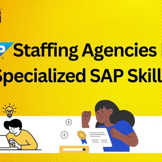 How SAP Staffing Agencies Excel in Specialized SAP Skills