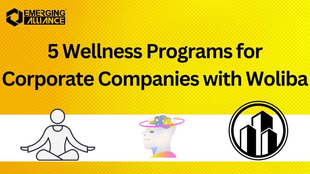 5 Wellness Programs for Corporate Companies with Woliba