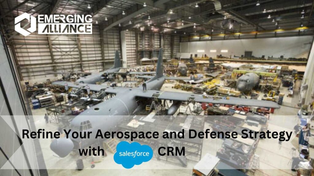 Refine Your Aerospace and Defense Strategy with Salesforce CRM