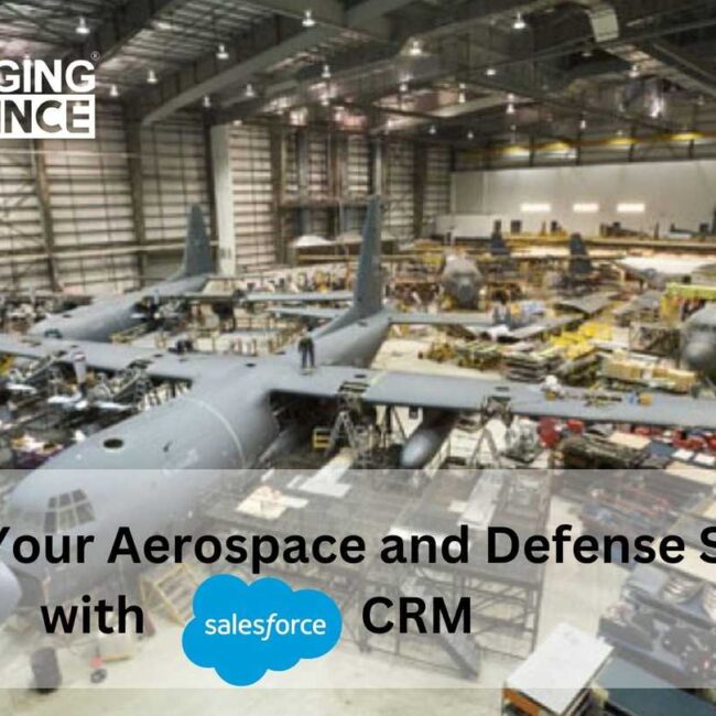 Refine Your Aerospace and Defense Strategy with Salesforce CRM