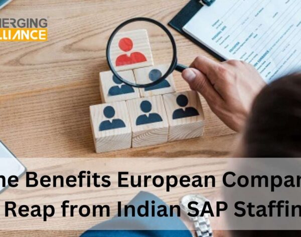 The Benefits European Companies Reap from Indian SAP Staffing