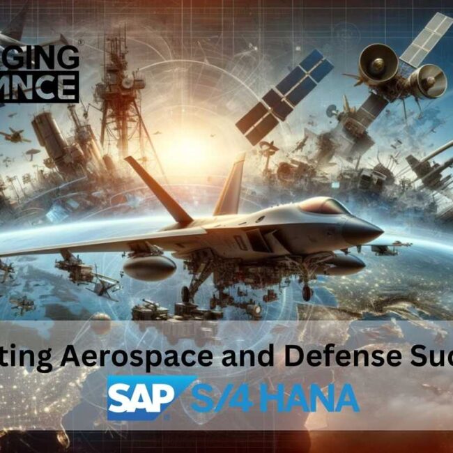 Accelerating Aerospace and Defense Success with S4HANA