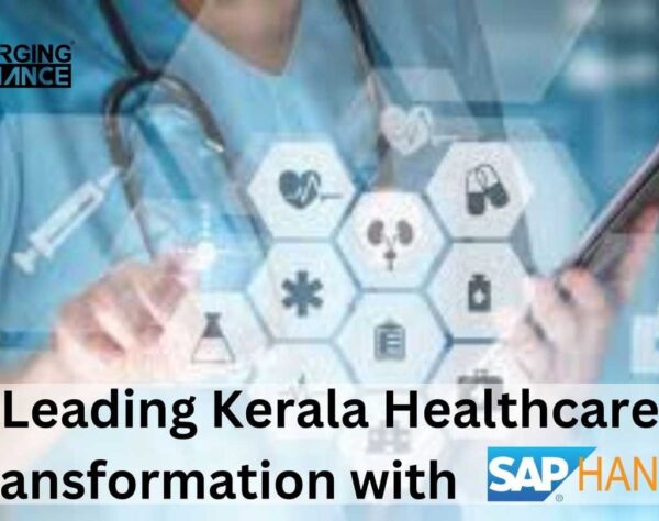 Leading Kerala Healthcare Transformation with SAP S/4HANA