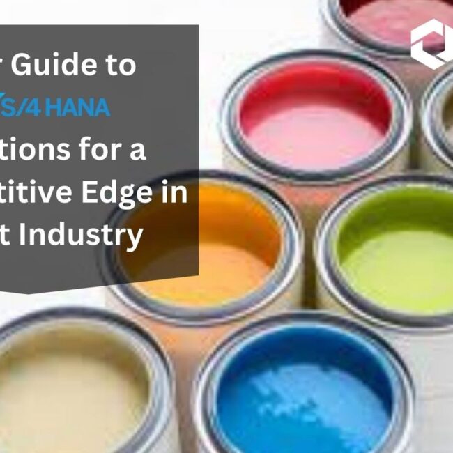 Your Guide to SAP S/4 HANA: Solutions for a Competitive Edge in the Paint Industry