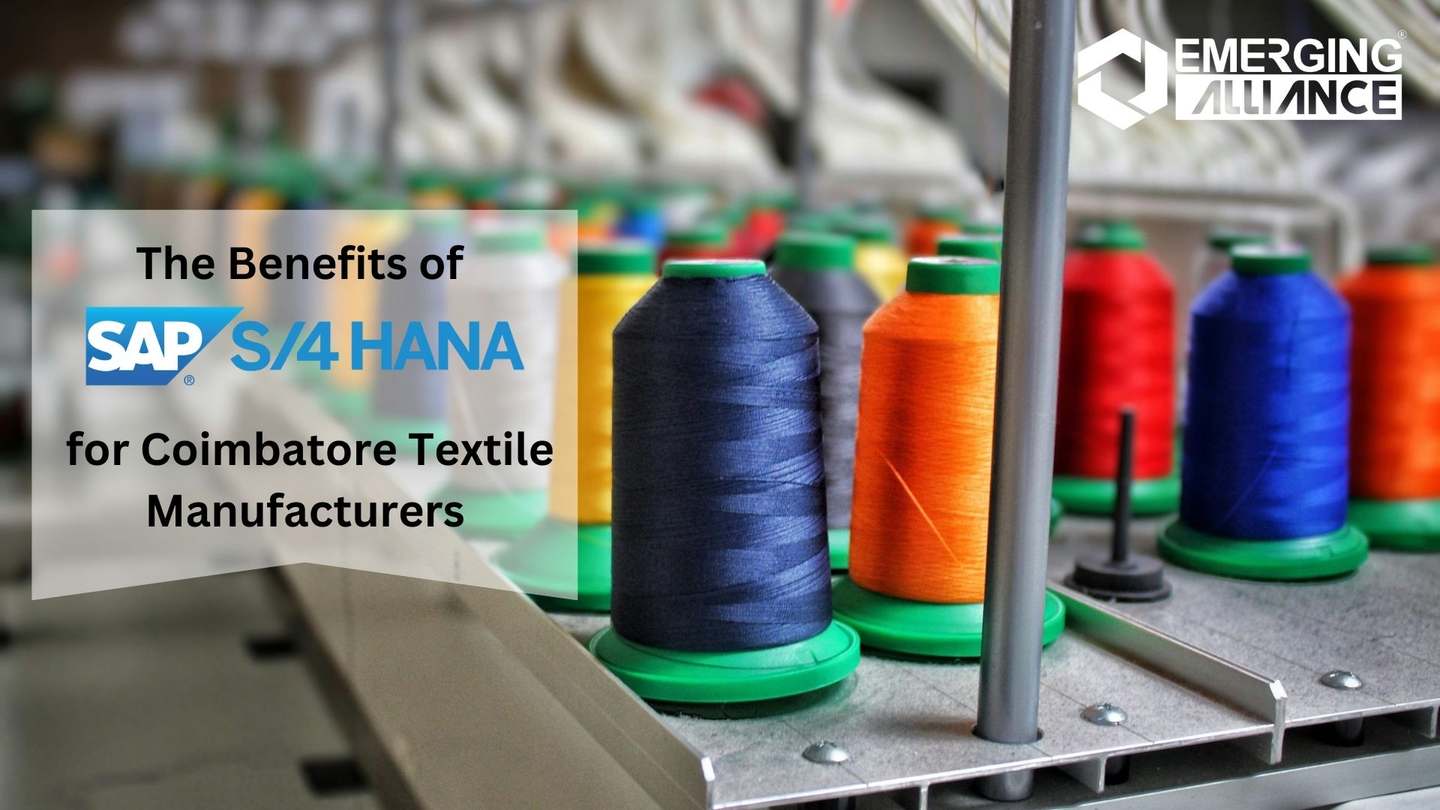 The Benefits of SAP S/4 HANA for Coimbatore Textile Manufacturers