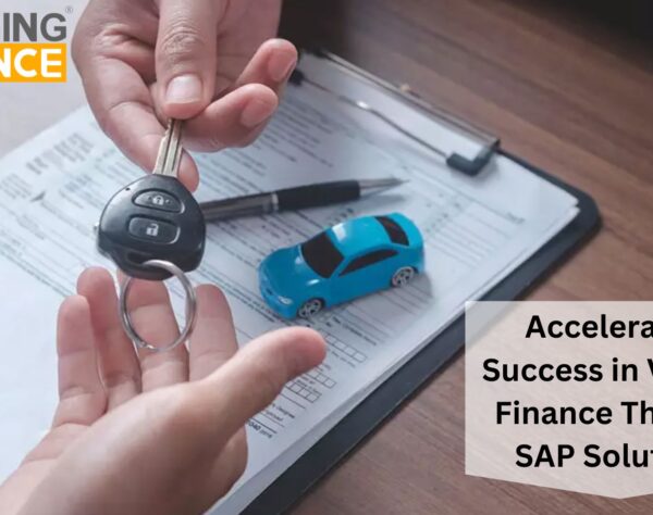 Accelerating Success in Vehicle Finance Through SAP Solutions