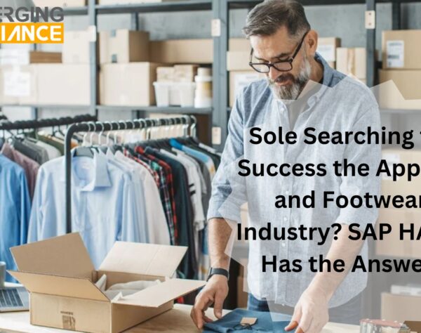 Sole Searching for Success the Apparel and Footwear Industry? SAP HANA Has the Answer!