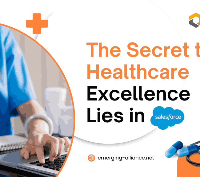 The Secret to Healthcare Excellence Lies in Salesforce