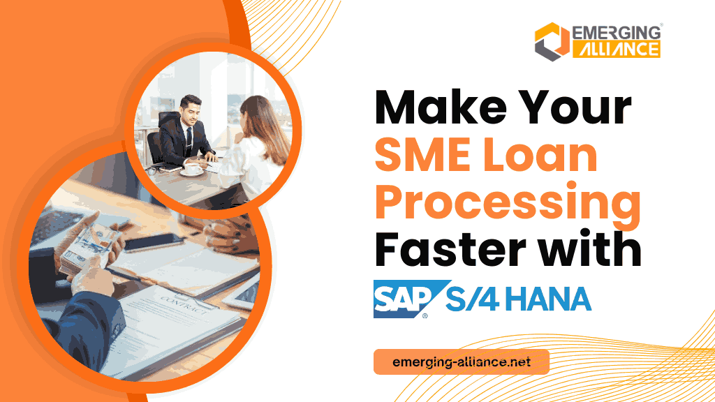 Make Your SME Loan Processing Faster with SAP S/4HANA