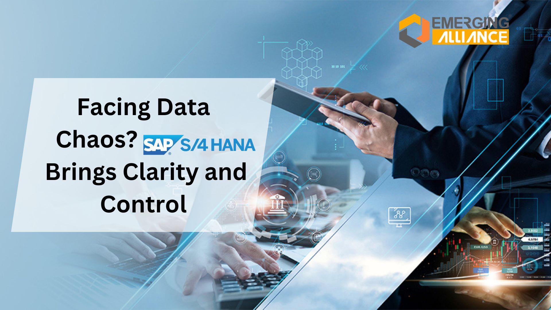 Facing Data Chaos? SAP S/4 HANA Brings Clarity and Control