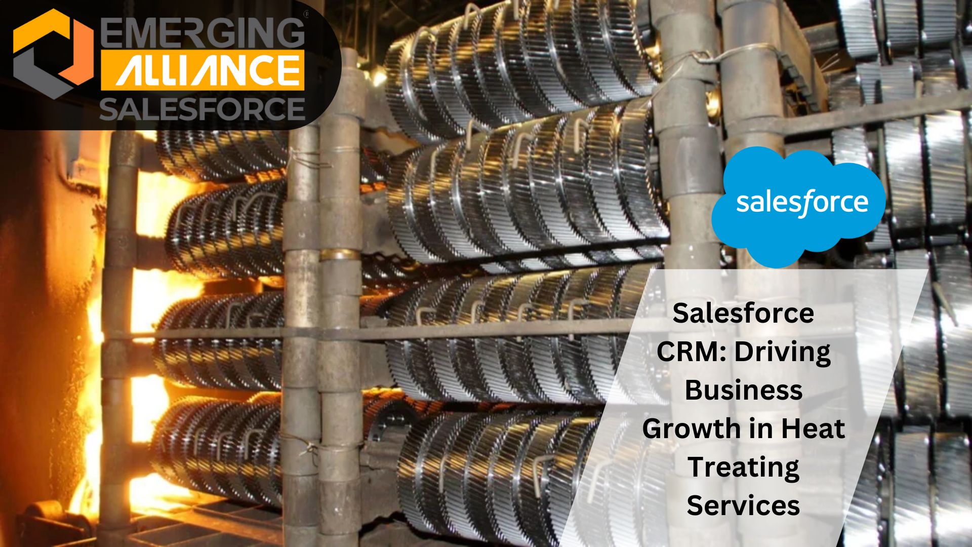 Salesforce CRM: Driving Business Growth in Heat Treating Services