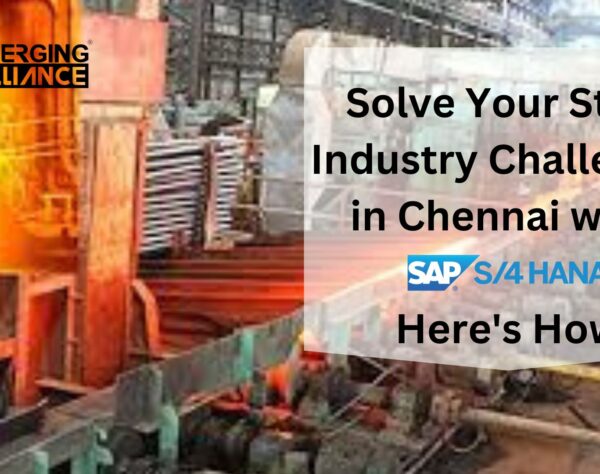 Solve Your Steel Industry Challenges in Chennai with SAP HANA: Here's How