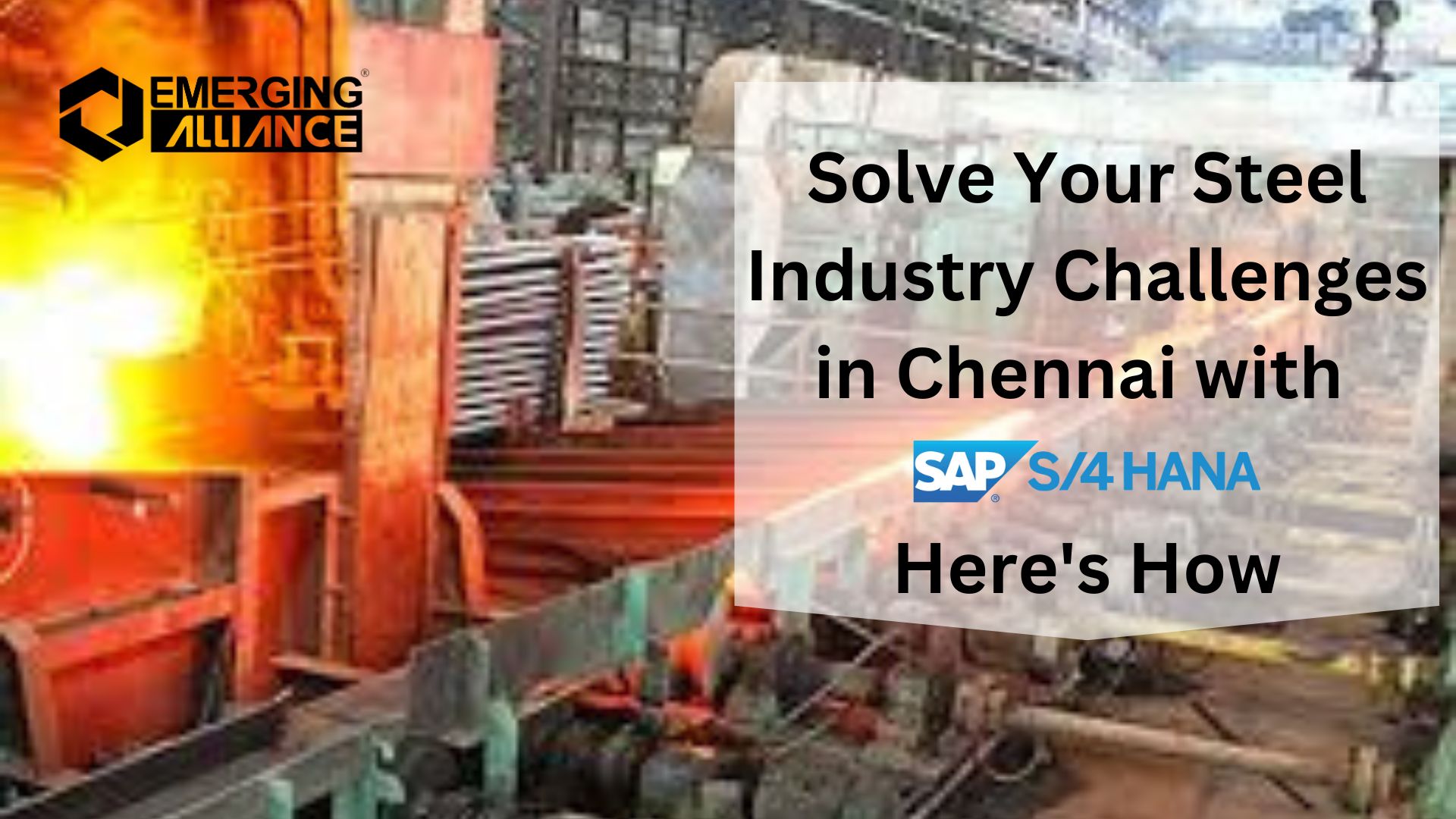 Solve Your Steel Industry Challenges in Chennai with SAP HANA: Here's How