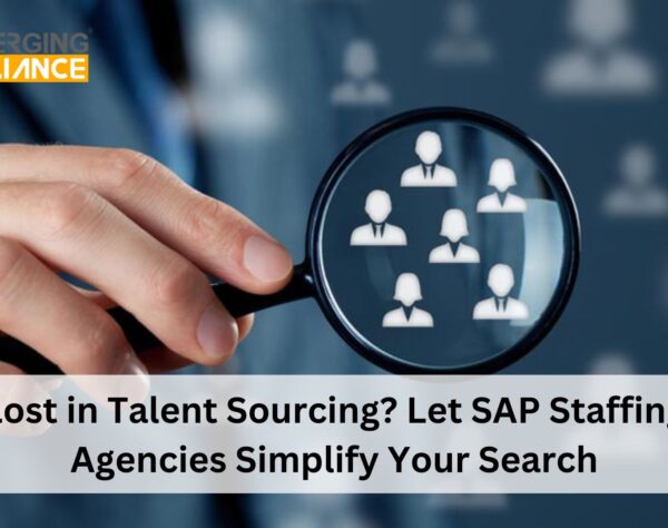 Lost in Talent Sourcing? Let SAP Staffing Agencies Simplify Your Search